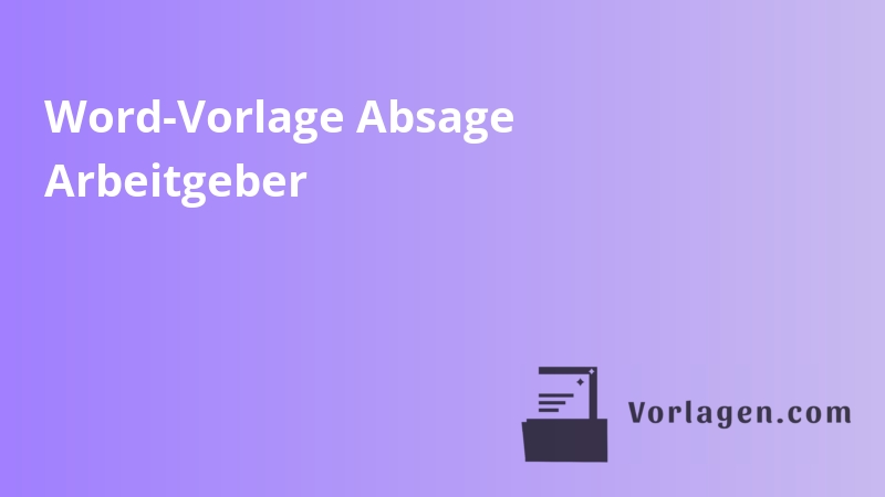Word-Vorlage Absage Arbeitgeber