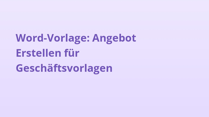 Word-Vorlage: Angebot Erstellen für Geschäftsvorlagen