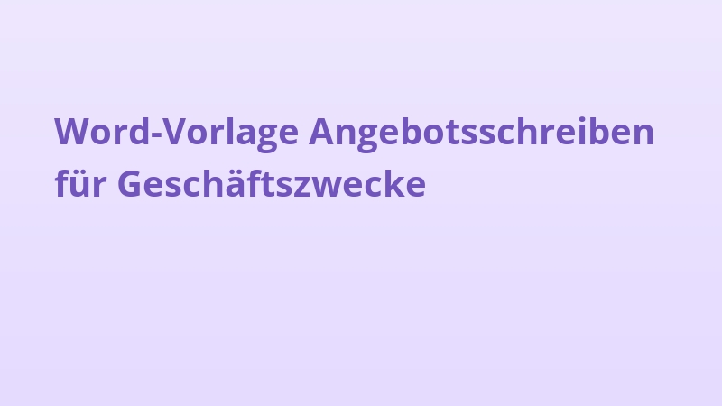 Word-Vorlage Angebotsschreiben für Geschäftszwecke