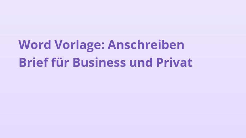 Word Vorlage: Anschreiben Brief für Business und Privat