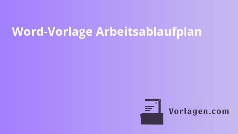 Word-Vorlage Arbeitsablaufplan