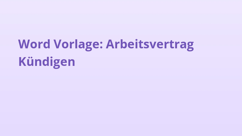 Word Vorlage: Arbeitsvertrag Kündigen