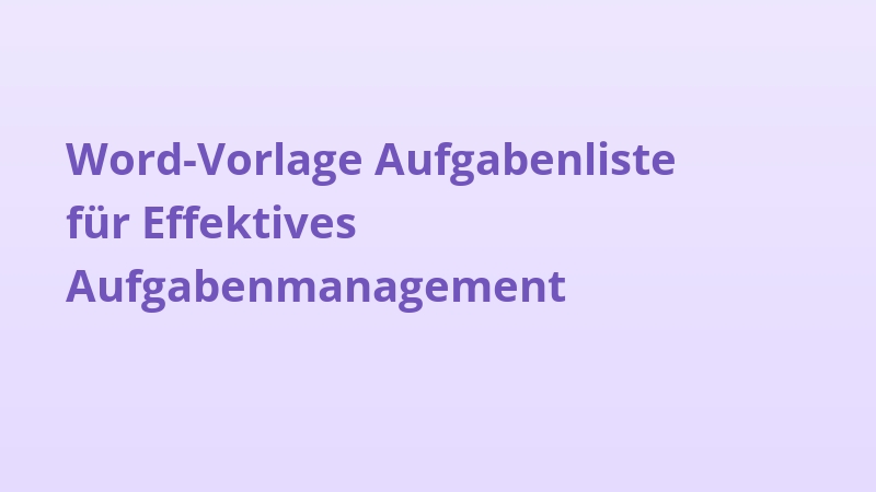 Word-Vorlage Aufgabenliste für Effektives Aufgabenmanagement