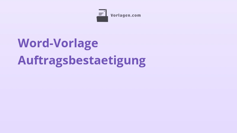 Word-Vorlage Auftragsbestaetigung