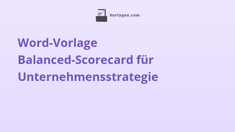Word-Vorlage Balanced-Scorecard für Unternehmensstrategie