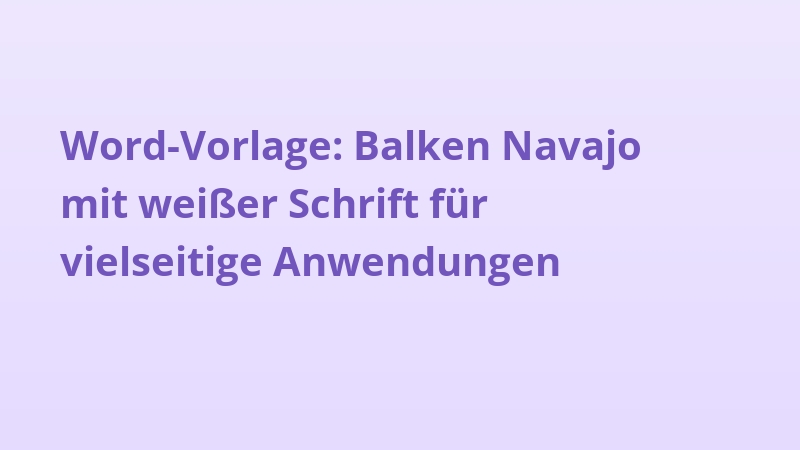 Word-Vorlage: Balken Navajo mit weißer Schrift für vielseitige Anwendungen