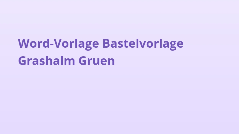 Word-Vorlage Bastelvorlage Grashalm Gruen