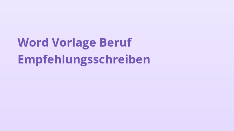 Word Vorlage Beruf Empfehlungsschreiben