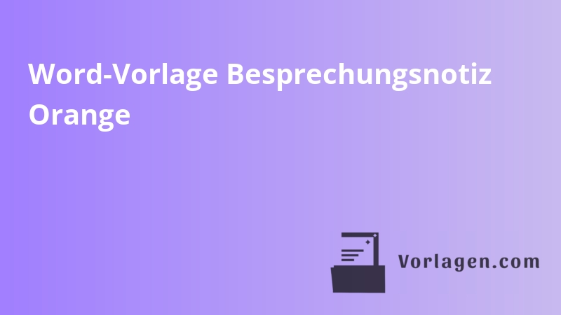 Word-Vorlage Besprechungsnotiz Orange