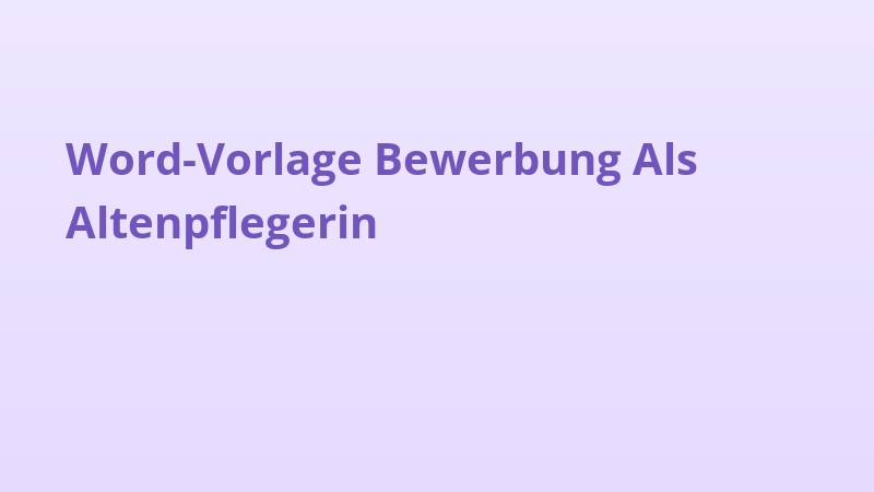 Word-Vorlage Bewerbung Als Altenpflegerin