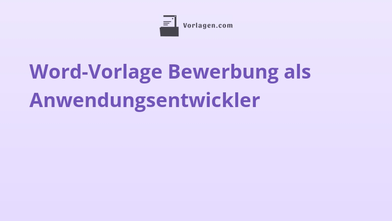 Word-Vorlage Bewerbung als Anwendungsentwickler