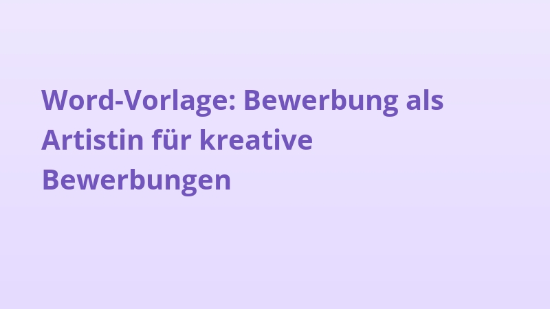 Word-Vorlage: Bewerbung als Artistin für kreative Bewerbungen