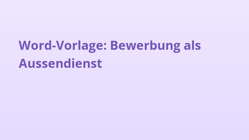 Word-Vorlage: Bewerbung als Aussendienst