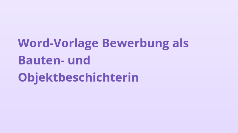 Word-Vorlage Bewerbung als Bauten- und Objektbeschichterin