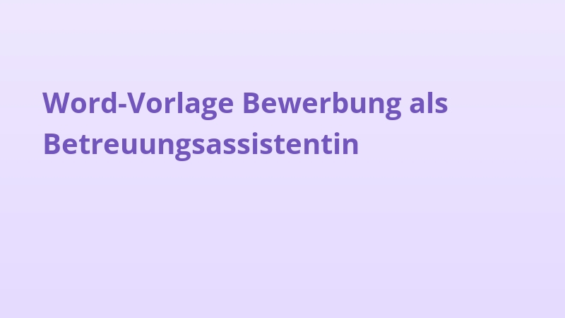 Word-Vorlage Bewerbung als Betreuungsassistentin