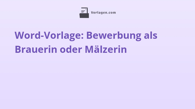 Word-Vorlage: Bewerbung als Brauerin oder Mälzerin