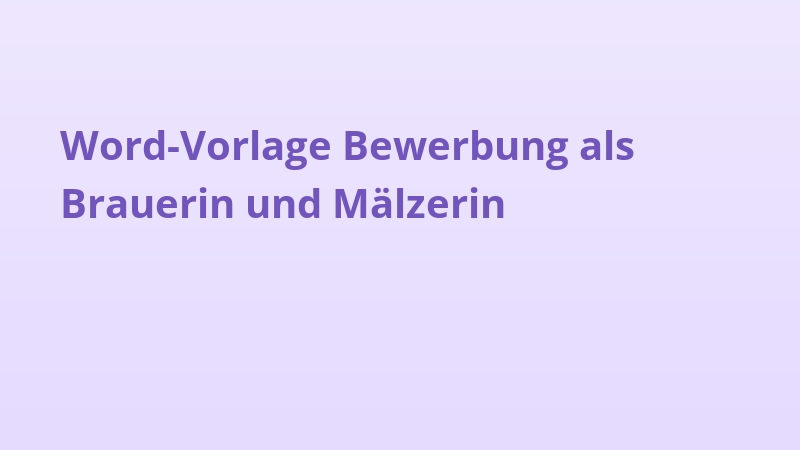 Word-Vorlage Bewerbung als Brauerin und Mälzerin
