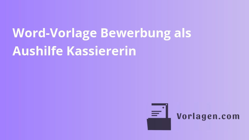 Word-Vorlage Bewerbung als Aushilfe Kassiererin