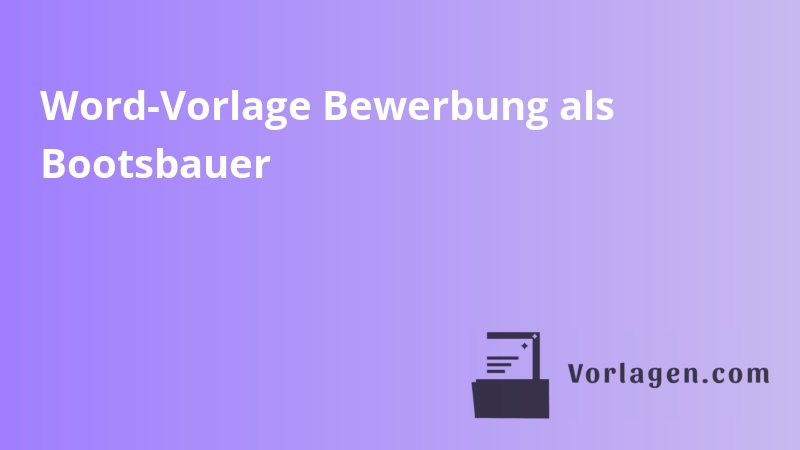 Word-Vorlage Bewerbung als Bootsbauer