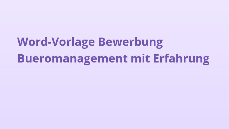 Word-Vorlage Bewerbung Bueromanagement mit Erfahrung