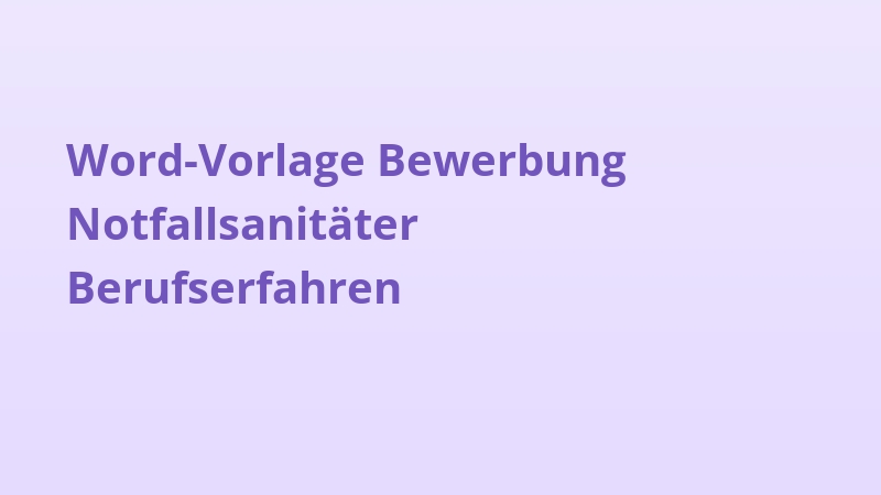 Word-Vorlage Bewerbung Notfallsanitäter Berufserfahren