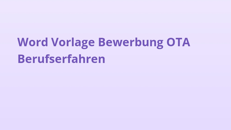 Word Vorlage Bewerbung OTA Berufserfahren