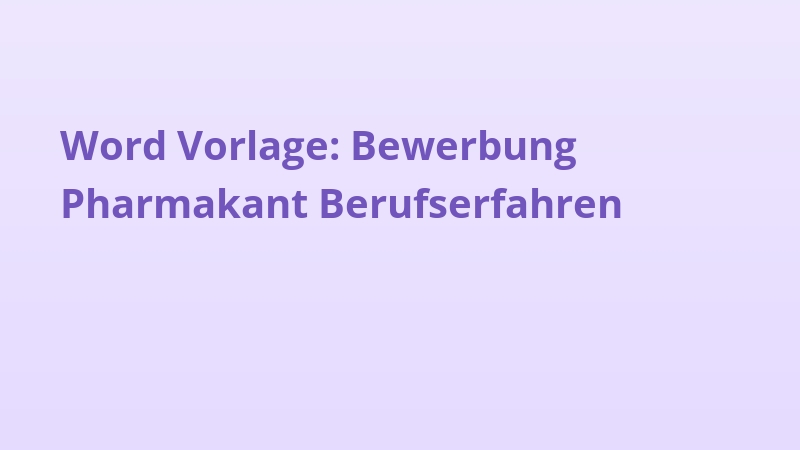 Word Vorlage: Bewerbung Pharmakant Berufserfahren