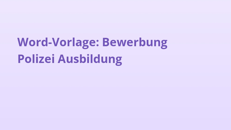 Word-Vorlage: Bewerbung Polizei Ausbildung