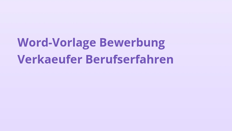 Word-Vorlage Bewerbung Verkaeufer Berufserfahren