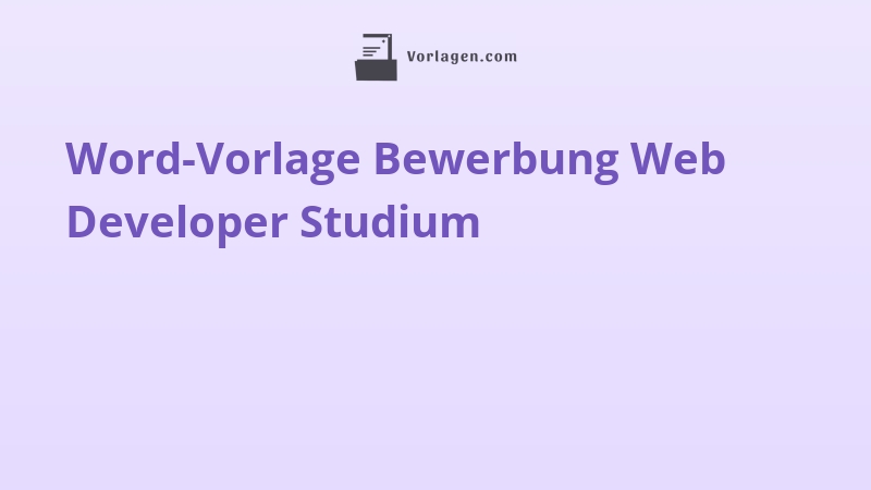 Word-Vorlage Bewerbung Web Developer Studium
