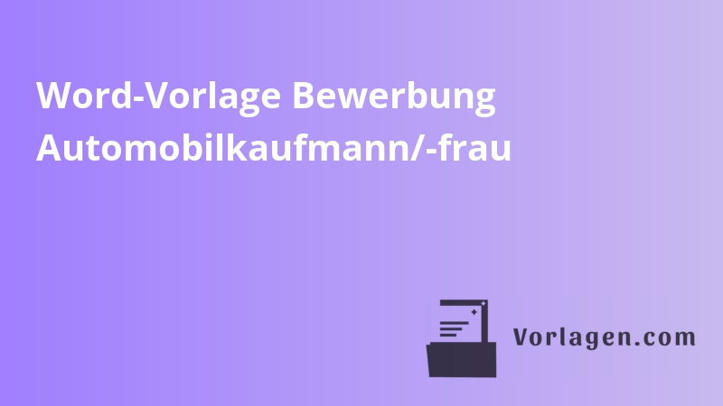 Word-Vorlage Bewerbung Automobilkaufmann/-frau