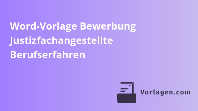 Word-Vorlage Bewerbung Justizfachangestellte Berufserfahren