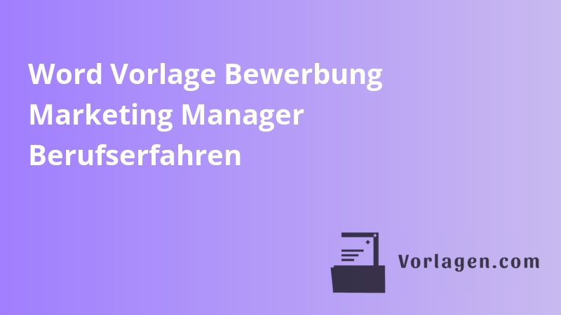 Word Vorlage Bewerbung Marketing Manager Berufserfahren