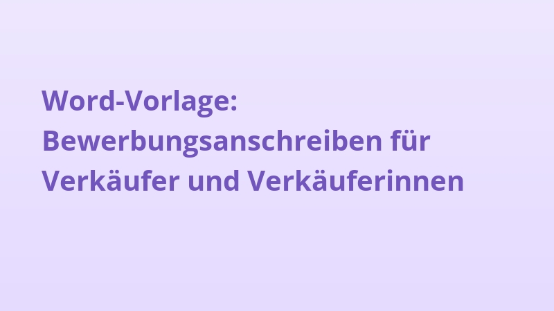 Word-Vorlage: Bewerbungsanschreiben für Verkäufer und Verkäuferinnen
