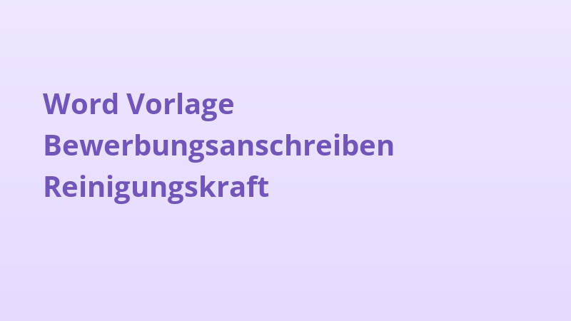 Word Vorlage Bewerbungsanschreiben Reinigungskraft