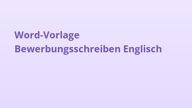 Word-Vorlage Bewerbungsschreiben Englisch