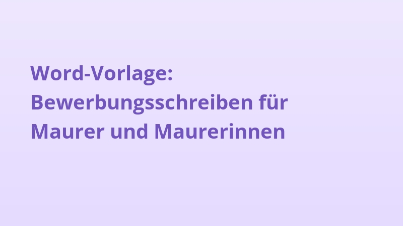 Word-Vorlage: Bewerbungsschreiben für Maurer und Maurerinnen