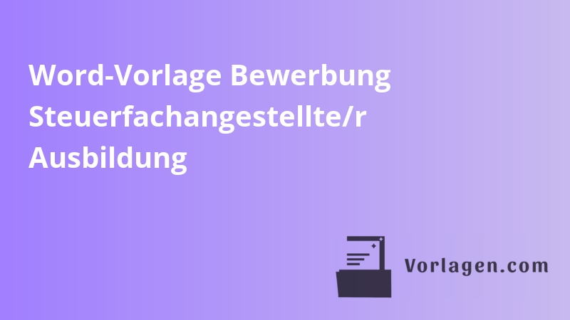 Word-Vorlage Bewerbung Steuerfachangestellte/r Ausbildung