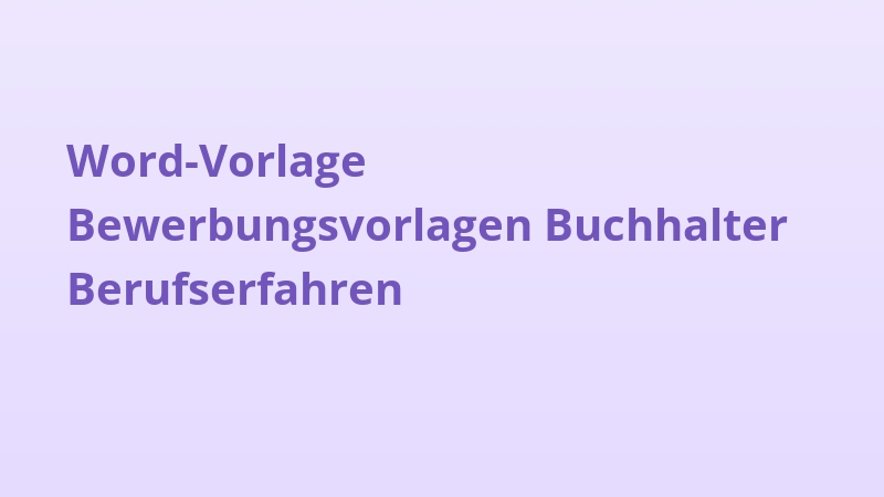 Word-Vorlage Bewerbungsvorlagen Buchhalter Berufserfahren