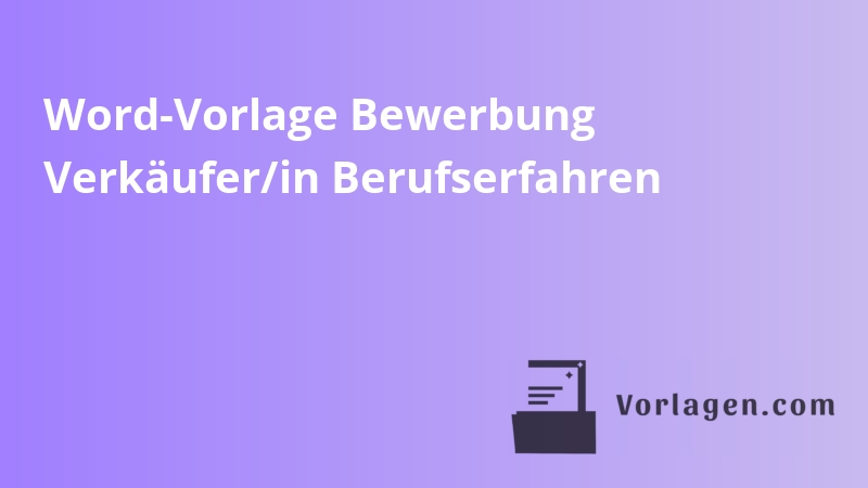 Word-Vorlage Bewerbung Verkäufer/in Berufserfahren