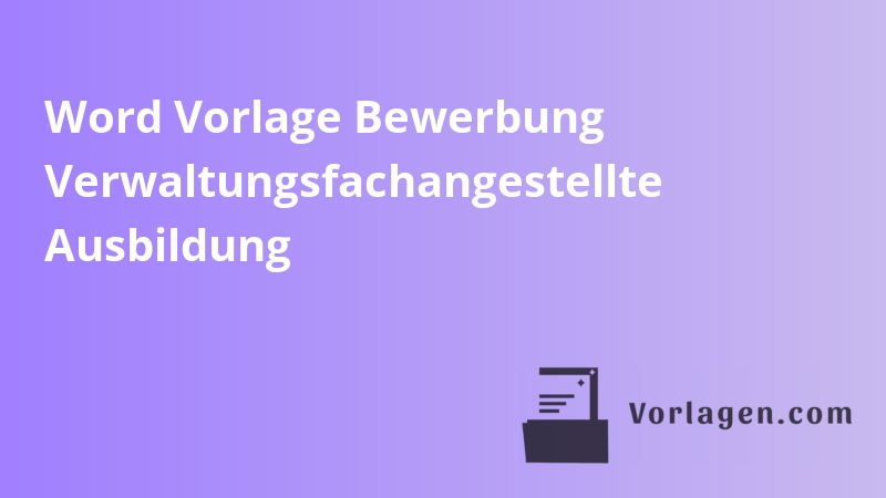 Word Vorlage Bewerbung Verwaltungsfachangestellte Ausbildung
