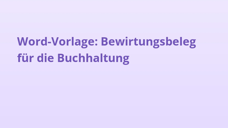 Word-Vorlage: Bewirtungsbeleg für die Buchhaltung
