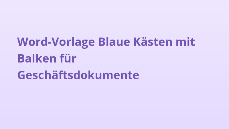 Word-Vorlage Blaue Kästen mit Balken für Geschäftsdokumente