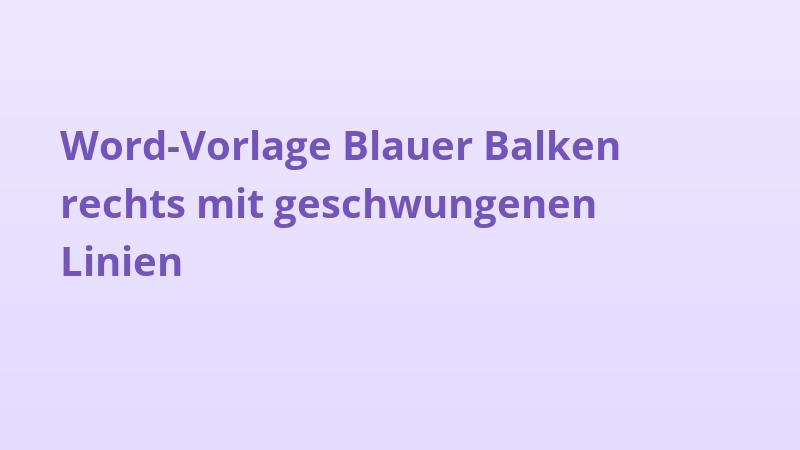 Word-Vorlage Blauer Balken rechts mit geschwungenen Linien