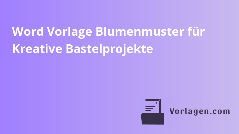 Word Vorlage Blumenmuster für Kreative Bastelprojekte