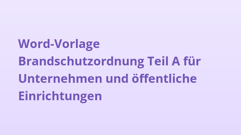 Word-Vorlage Brandschutzordnung Teil A für Unternehmen und öffentliche Einrichtungen