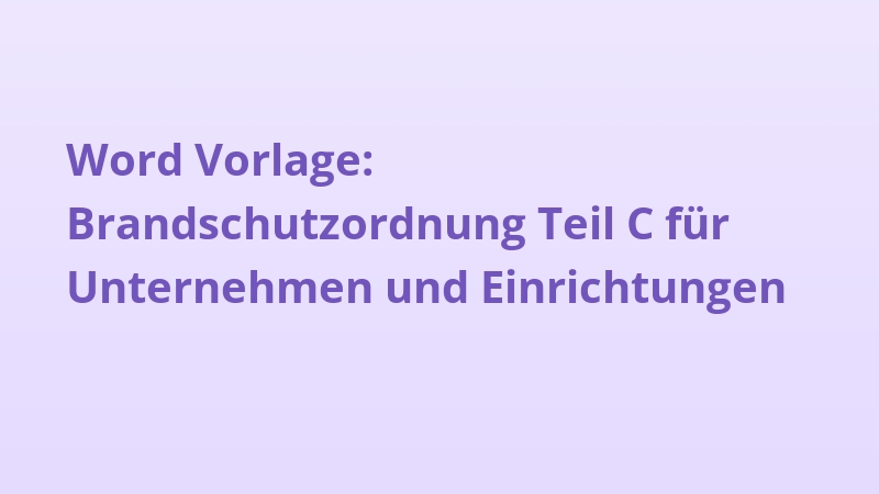 Word Vorlage: Brandschutzordnung Teil C für Unternehmen und Einrichtungen
