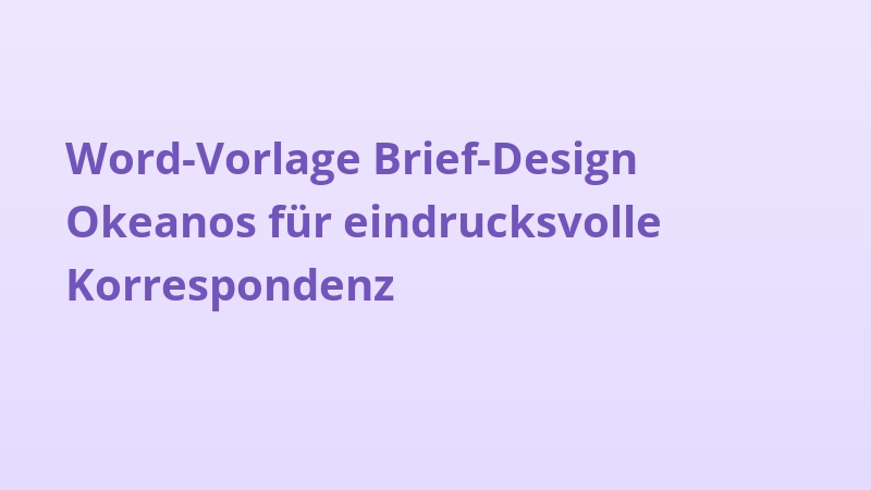 Word-Vorlage Brief-Design Okeanos für eindrucksvolle Korrespondenz