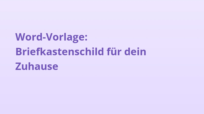 Word-Vorlage: Briefkastenschild für dein Zuhause