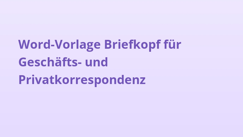 Word-Vorlage Briefkopf für Geschäfts- und Privatkorrespondenz